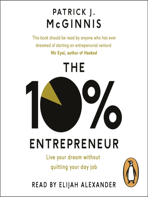 Title details for The 10% Entrepreneur by Patrick J. McGinnis - Available